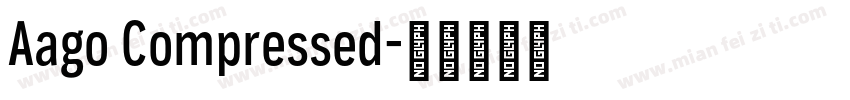 Aago Compressed字体转换